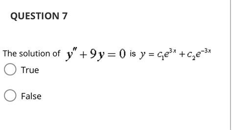 Solved Question 7the Solution Of Y 9y 0 ﻿is