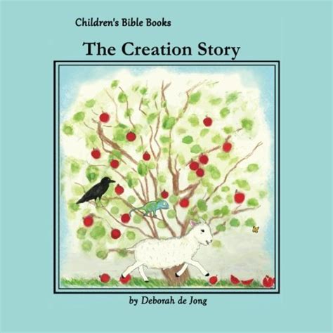 The Creation Story: Children's Bible Books by Deborah de Jong by ...