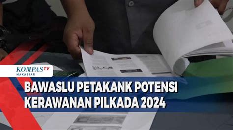 Bawaslu Petakan Potensi Kerawanan Pilkada