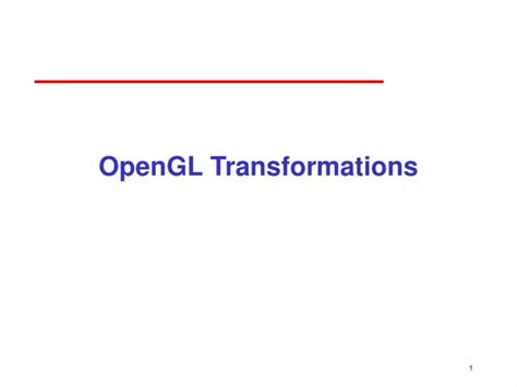 Ppt Opengl Transformations Powerpoint Presentation Free Download