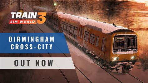 Train Sim World 3 Birmingham Cross City Line Out Now YouTube