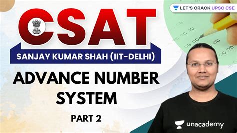 Csat Number System Part 2 Upsc Cseias 202223 Sanjay Kumar Shah Youtube