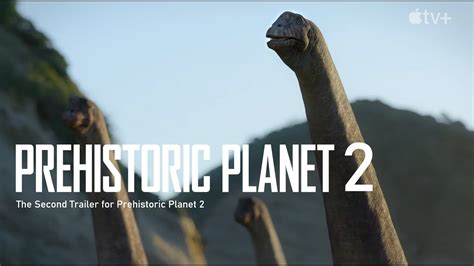 Prehistoric Planet Season 2 Official Trailer 2 Youtube