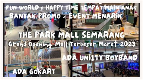 The Park Mall Semarang Resmi Dibuka 16 Maret 2023 Mall Baru Mulai Rame