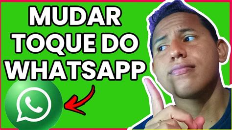 Como Mudar O Toque De Chamada Do Whatsapp Simples R Pido E F Cil