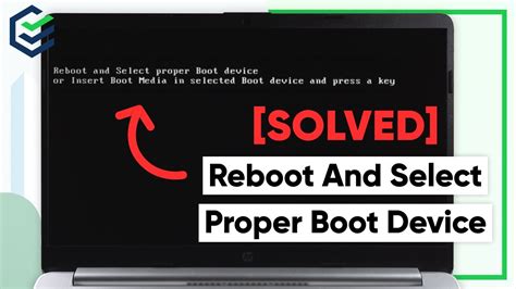 SOLVED How To Fix Reboot And Select Proper Boot Device Or Insert Boot