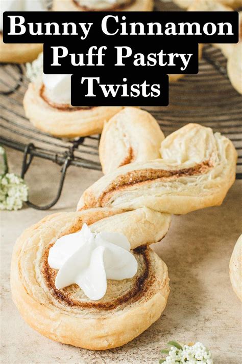 Easter Bunny Cinnamon Puff Pastry Twists Recipe Spring Recipes