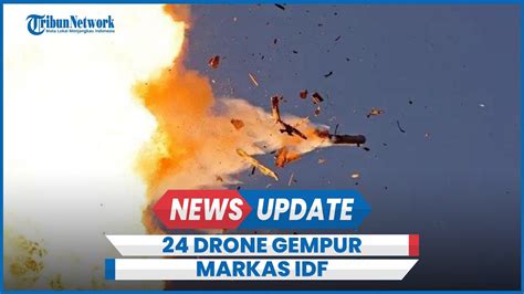 Hizbullah Ngamuk Luncurkan 24 Drone Gempur Militer Israel Perwira Dan