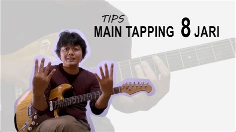 Belajar Gitar Tips Tapping Gitar 8 Jari Youtube