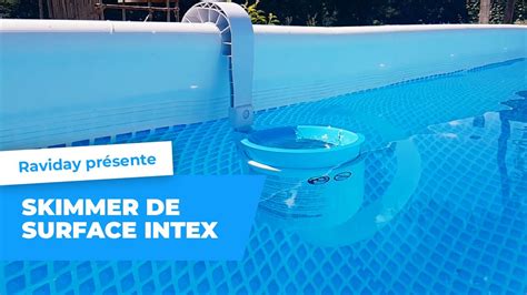 Comment Utiliser Un Skimmer Piscine Hors Sol Intex