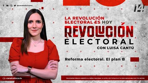 Revoluci N Electoral Reforma Electoral El Plan B Youtube