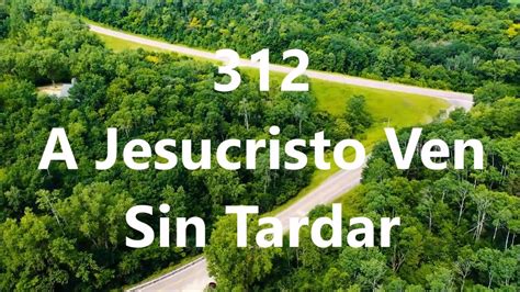 A Jesucristo Ven Sin Tardar Acordes Chordify