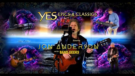 Yes Epics Classics Featuring Jon Anderson And The Band Geeks YouTube