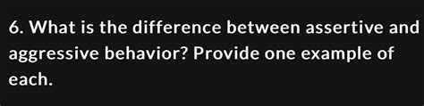 Solved What Is The Difference Between Assertive And Aggressive