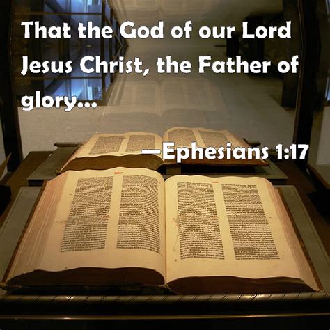 Ephesians 117 That The God Of Our Lord Jesus Christ The Father Of Glory May Give To You The