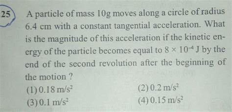 Answered 25 A Particle Of Mass 10g Moves Along A Circle Of Radius 6 4 Kunduz