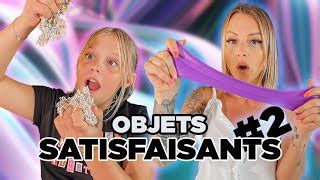 ON TESTE DES OBJETS SATISFAISANTS 2