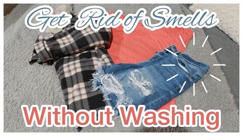 HOW TO REMOVE SMELLS ON CLOTHES WITHOUT WASHING Freshen Dirty Clothes