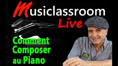 Comment Composer Une Musique Au Piano TUTO PIANO GRATUIT YouTube