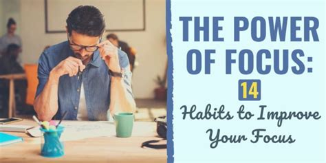 The Power Of Focus 14 Habits To Improve Your Focus