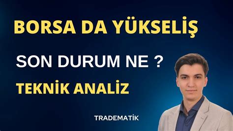 BORSA NEDEN YÜKSELİYOR GERİ DÖNÜŞ GERÇEKLEŞECEK Mİ BORSA TEKNİK