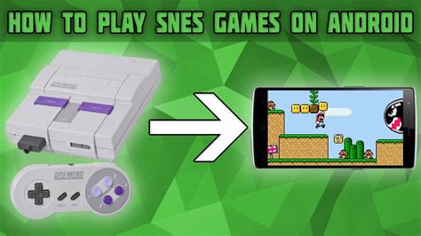 How To Play Snes Games On Android Snes Android Emulator Snes9x Ex