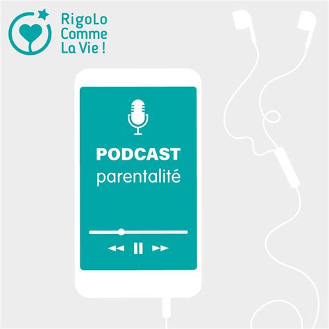 Les podcasts parentalité par les professionnels de Rigolo Comme La Vie