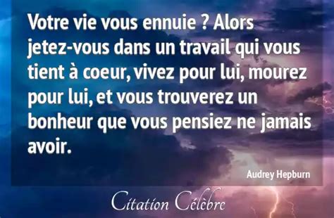 Citation Audrey Hepburn Vie Votre Vie Vous Ennuie Alors Jetez Vous