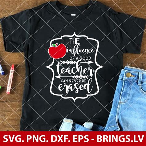 The Influence Of A Good Teacher Can Never Be Erased Svg