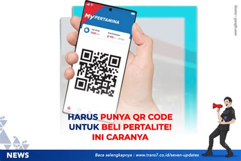 Trans Harus Punya Qr Code Untuk Beli Pertalite Ini Caranya