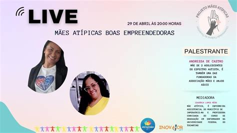 Projeto Mães Atípicas Mães Atípicas Boas Empreendedoras YouTube