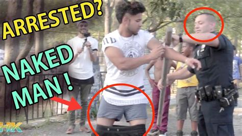 The Naked Man Prank Arrested Youtube