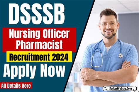 Dsssb Nursing Officer Pharmacist Recruitment 2024 Apply Online