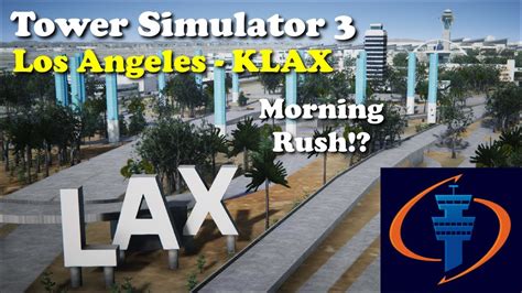 Tower Simulator 3 KLAX Los Angeles YouTube