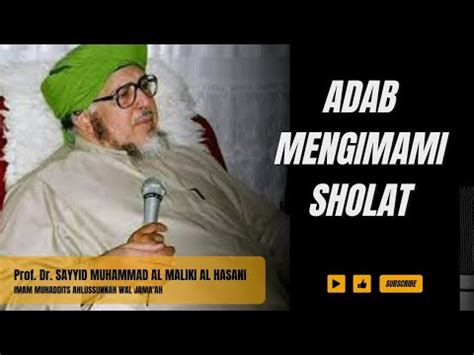 Prof Dr Abuya Sayyid Muhammad Alawy Al Maliki Al Hasani Adab