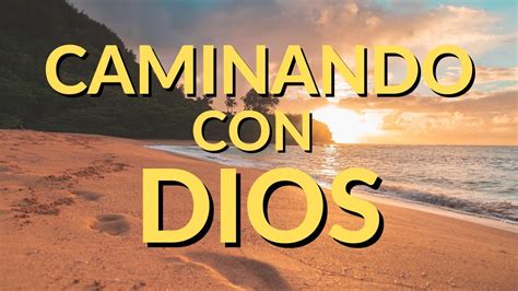 Caminando Con Dios Ep Estudiobiblico Youtube