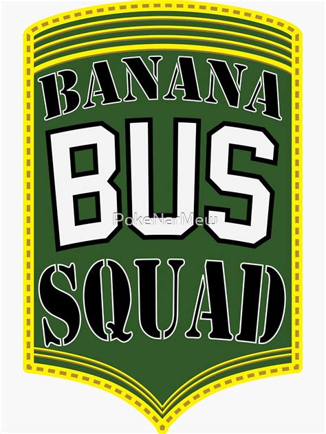 Banana Bus Squad Military Style Sticker For Sale By Pokenarmew