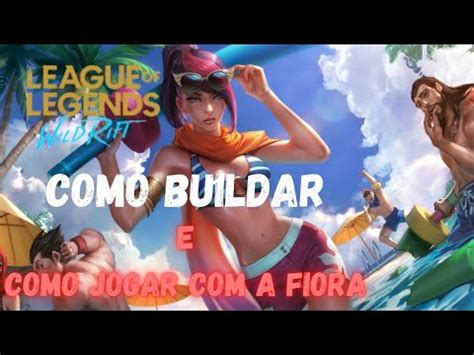 Como Jogar De Fiora E Buildar Certo Wild Rift Youtube