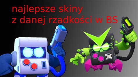 Najlepsze Skiny Z Danej Rzadko Ci W Brawl Stars Youtube