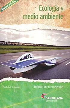 Libro Ecologia Y Medio Ambiente Enfoque Por Competencias Bachillerato