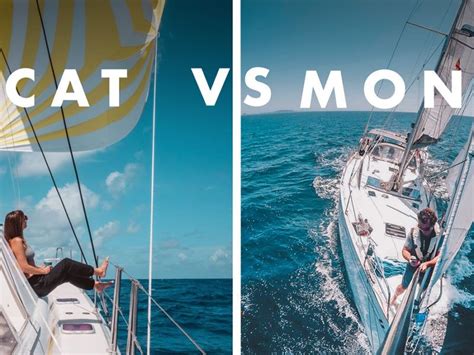 Catamaran Vs Monohull Safety Comfort Ii Which Is The Best Sailboat