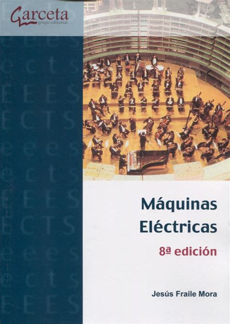 Máquinas Eléctricas 8ª Edición Sin Coleccion Fraile Mora Jesús