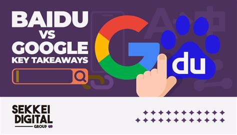 Baidu Vs Google Key Differences Brands Should Remember