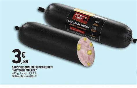 Promo Saucisse Qualité Supérieure metzger Muller chez E Leclerc