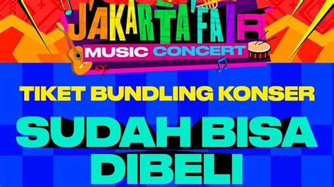 Jadwal Lengkap Konser Musik Prj Atau Jakarta Fair 2024 Dimulai 12 Juni