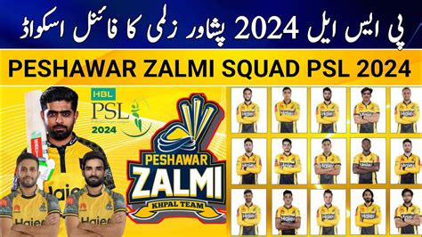 Peshawar Zalmi Squad 2024 Peshawar Zalmi Squad For Psl 9 Psl Draft