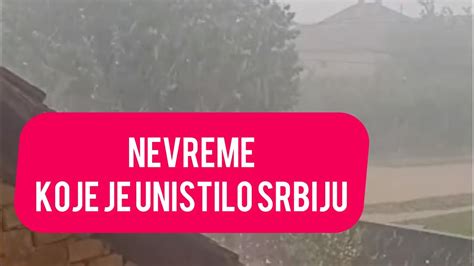 Vanredna Vest Nevreme U Srbiji Sve Unistilo Led I Oluja Sastavili Sa