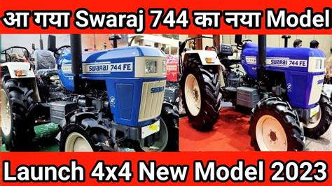 Swaraj 744 FE 4x4 New Model 2023 Launch YouTube