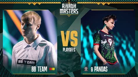 Bb Team Vs Pandas Riyadh Masters Day Playoffs Youtube