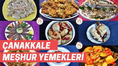 Çanakkale nin Neyi Meşhur Çanakkale nin En Meşhur Yemekleri Nelerdir